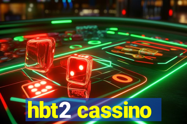 hbt2 cassino